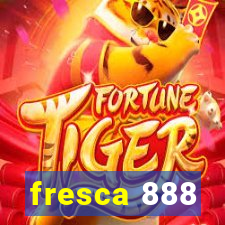 fresca 888